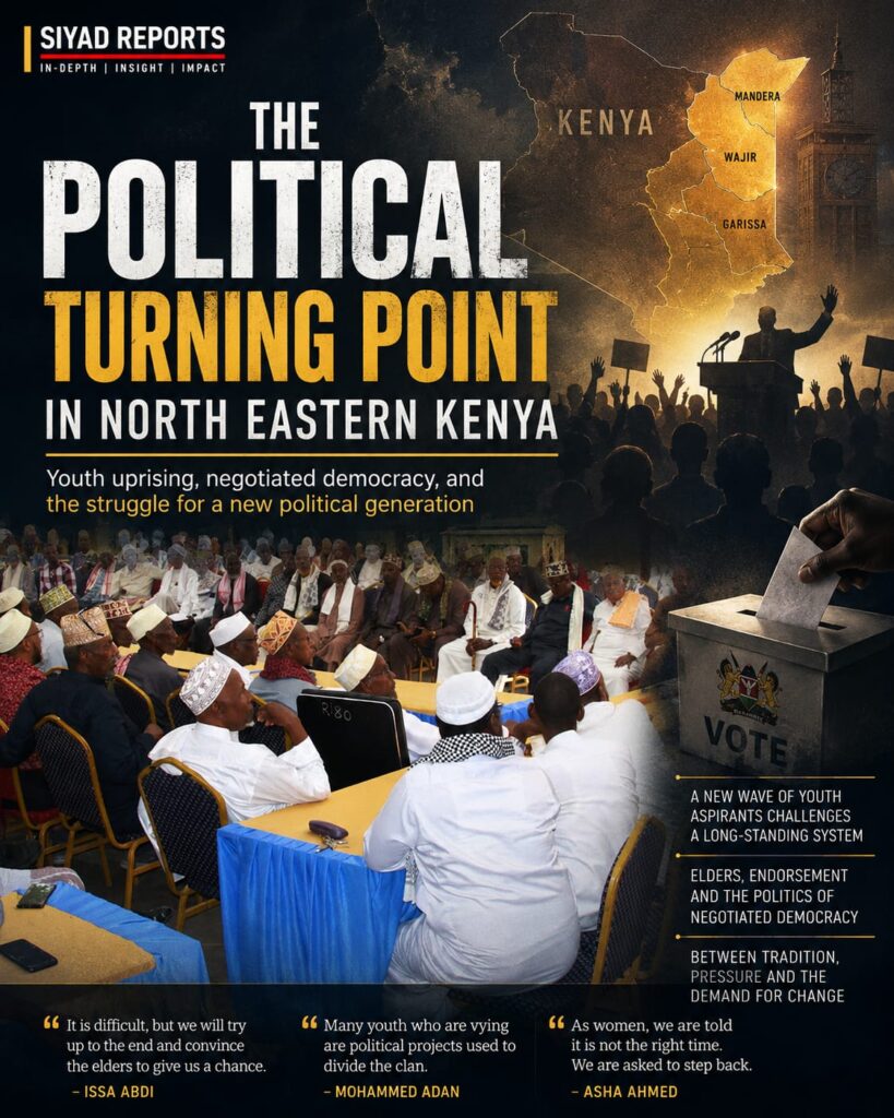 THE POLITICAL TURNING POINT IN NORTH EASTERN KENYA: YOUTH UPRISING, NEGOTIATED DEMOCRACY, AND THE FUTURE OF REGIONAL LEADERSHIP WhatsApp Image 2026 05 20 at 8.30.28 AM